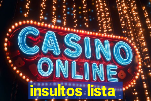 insultos lista